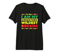 I Am My Ancestors Wildest Dreams Vintage Negro Historia Oscuro Camiseta Premium