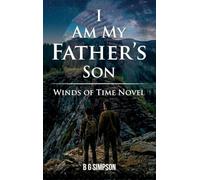 I Am My Father's Son: Winds of Time Novel
