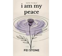 I Am My Peace: Third book in the Note to Self Trilogy