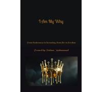 I Am My Why: From brokenness to becoming, from fire to freedom (The Queen and The Fire)