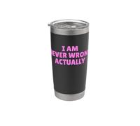 I Am Never Wrong Actually Funny Sarcástico Cita Bold Pinky Vaso térmico de acero inoxidable de doble pared