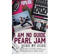 I Am No Guide-Pearl Jam: Song by Song