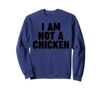 I AM NOT A CHICKEN Sudadera