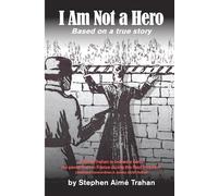 I AM NOT A HERO