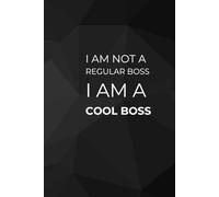 I Am Not A Regular Boss I Am A Cool Boss: Office Notebook White Elephant Secret Santa Funny Gift