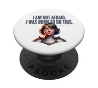 I Am Not Afraid. I Was Born To Do This. Cita de Juana de Arco PopSockets PopGrip Adhesivo