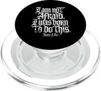 I Am Not Afraid. I Was Born To Do This. Impresión Blanca Envejecida PopSockets PopGrip para MagSafe