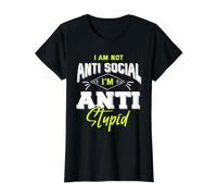 I Am Not Anti Social I'm Anti Stupid Camiseta gráfica económica