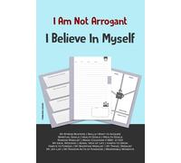 I Am Not Arrogant, I Believe In Myself: Undated Journal for Self-Made Achievers