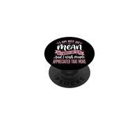 I Am Not As Mean As I Would Like To Be I Wish People Chica PopSockets PopGrip Adhesivo