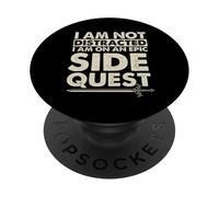I Am Not Distracted I Am On An Epic Side Quest RPG Mesa PopSockets PopGrip Adhesivo