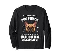 I Am Not Just A Dog Person I Am A Bulldog Mommy Dog Mom Manga Larga