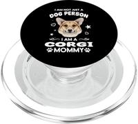 I Am Not Just A Dog Person I Am A Corgi Mommy Dog Mom PopSockets PopGrip para MagSafe