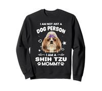 I Am Not Just A Dog Person I Am A Shih Tzu Mommy Dog Mom Sudadera