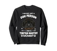 I Am Not Just A Dog Person Tibetan Mastiff Mommy Dog Mom Sudadera