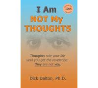 I Am NOT My Thoughts: Thoughts rule your life until you get the revelation: they are not you.
