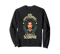I Am Not Mysterious I Am Just a Scorpio Sudadera