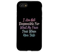 I Am Not Responsible For What My Face Does When You Talk Carcasa para iPhone SE (2020) / 7 / 8