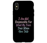 I Am Not Responsible For What My Face Does When You Talk Carcasa para iPhone X/XS