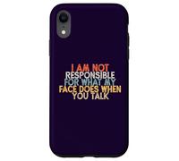 I Am Not Responsible for What My Face Does When You Talk Carcasa para iPhone XR