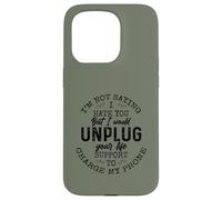 I Am Not Saying I Hate You Funny Sarcastic Mad Quote Saying Carcasa para iPhone 15 Pro