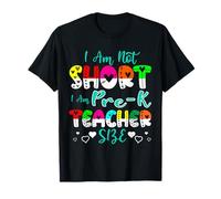 I Am Not Short I Am Pre-K Teacher Size Funny Teacher Camiseta