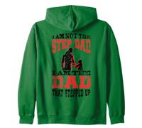 I Am Not The Step Dad I Am The Dad That Stepped Up Sudadera con Capucha