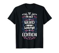 I Am Not Weird I'm Not Weird Edition Gente excéntrica Camiseta