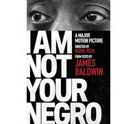 I Am Not Your Negro: A Companion Edition to the Documentary Film Directed by Raoul Peck (Vintage International)