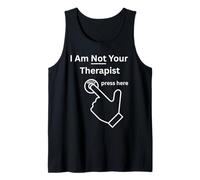 I Am Not Your Therapist Press Here Botón de Silencio sarcástico Camiseta sin Mangas