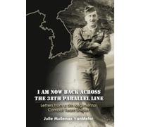 I Am Now Back Across the 38th Parallel Line: Letters from a 5th Regimental Combat Team Soldier