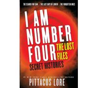Soy el número cuatro: Los archivos perdidos: Historias secretas (Legados de Lorien)