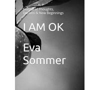 I AM OK: Journal of Thoughts, Dreams & New Beginnings