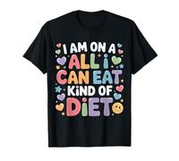 I Am On A All I Can Eat Kind of Diet Humor gastronómico - Camiseta