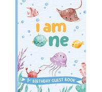 I Am One - 1st Birthday Guest Book: First Birthday Party Messages with Gift Tracker | Memory Keepsake for Parents | Sea/Ocean Animals Theme