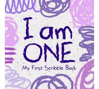 I Am One, My First Scribble Book: Birthday Gift for 1 Year Old Girls