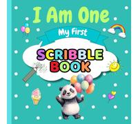 I Am One My First Scribble Book: Blank Drawing Book for Babies, Boys and Girls | First Birthday Keepsake Gift for 1 Year Old | Doodle Pages for Little Artists