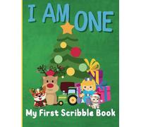 I Am One My First Scribble Book: Blank Page Drawing Pages for Toddler Doodling in Holiday Theme Cover