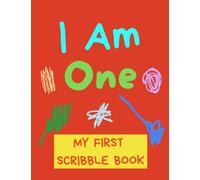 I Am One - My First Scribble Book: Blank Pages Drawing Book For Babies - Gift For 1 Year Old Baby