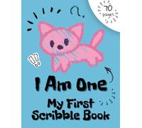 I Am One My First Scribble Book: Doodle book for the Youngest