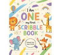 I Am One My First Scribble Book: Drawing & Coloring Book for Babies - 110 Blank Pages - A4 Size 8.5×11, Perfect First Birthday Gift for 1 Year Old Girl, I Can Scribble Keepsake