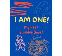 I am One! My First Scribble Book!: First birthday present! Gift for One Year old with blank pages for drawing!