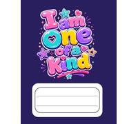 I Am One of a Kind: A Positive Self-Esteem Notebook for Kids to Celebrate Individuality, Build Confidence, and Believe in Their Unique Gifts (Ages 5-10)