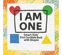 I Am One - Smart Kids' First Scribble Book for 1 Year Old Boys and Girls: 100 Blank Drawing Pages Plus 9 Shapes for Early Development | A Keepsake Gift for Babies