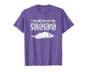 I am only here for the Savasana meditating Workout spiritual Camiseta