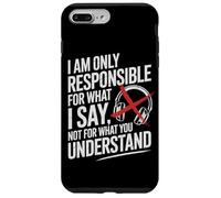 I Am Only Responsible For What I Say Not What You Understand Carcasa para iPhone 7 Plus/8 Plus