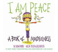 I Am Peace: A Book of Mindfulness (I Am Books): 1