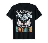 I Am Piecing Your Broken Pieces Into A New Pattern Camiseta