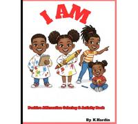 I AM: Positive affirmations and illustrations for young children