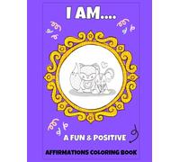I am... Positive Affirmations Coloring Book